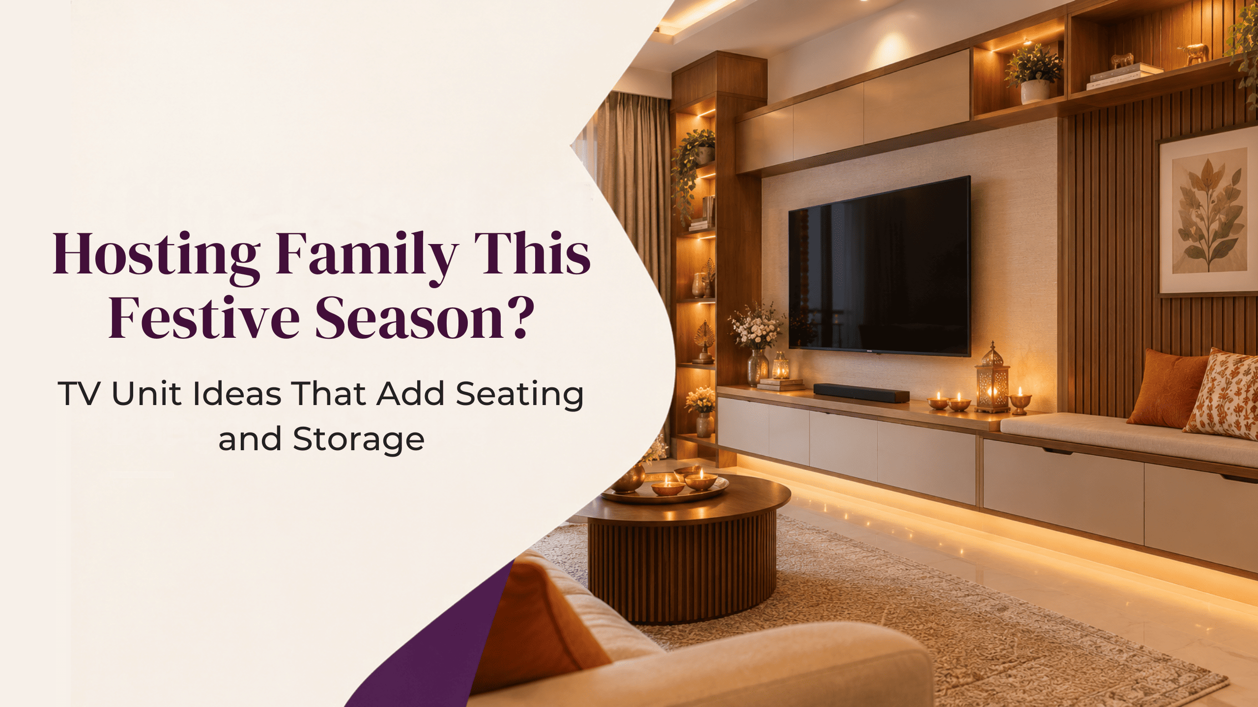 Festive Season TV Unit Design for Living Room: Extra Seating and Hidden Storage