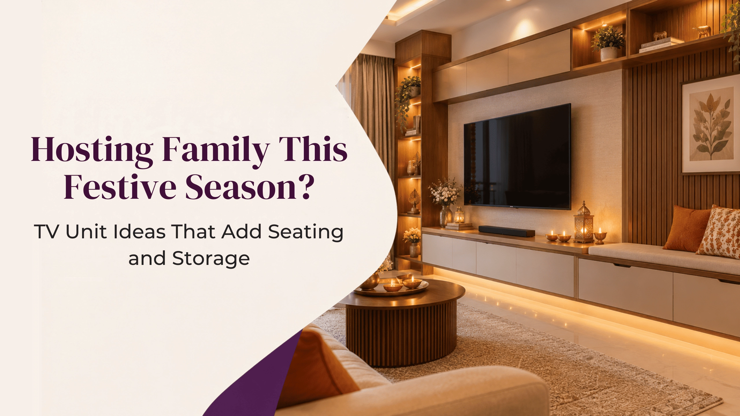 Festive Season TV Unit Design for Living Room: Extra Seating and Hidden Storage